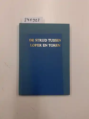 Spinhoven, F. A. und F. S. Bondarenko: DE STRIJD TUSSEN LOPER EN TOREN. 