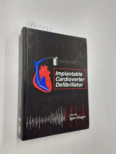 Singer, Igor: Implantable Cardioverter-Defibrillator. 