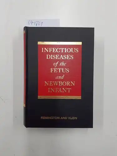 Remington, Jack S. and Jerome O. Klein: Infectious Diseases of the Fetus and Newborn Infant. 