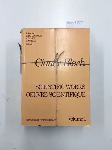 Bloch, Claude, R. Balian C. de Dominics u. a: Scientific Works / oeuvre scientifique  Vol.1+ 2. 
