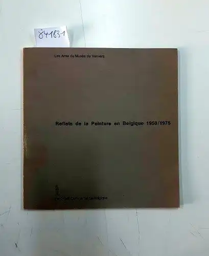 Les Amis du Musée de Verviers und Le Crédit Communal de belgique: Reflets de La Peinture en Belgique 1950/1975 , exposition due 17 novembre au 16 décembre 1979 Verviers
 Musée des Beauxs Arts Ausstellungskatalog. 