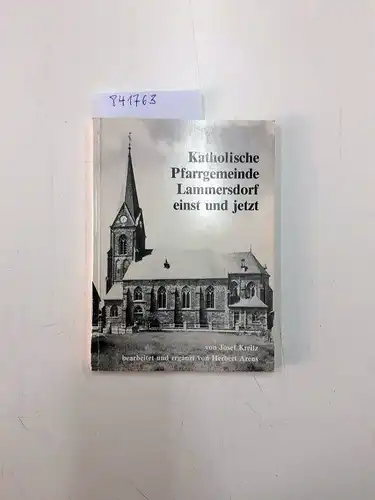 Kreitz, Josef: Katholische Pfarrgemeinde Lammersdorf einst und jetzt. 