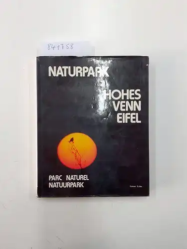 Grenz-Echo-Verlag: Naturpark Hohes Venn- Eifel = Parc naturel Hautes Fagnes Eifel. 