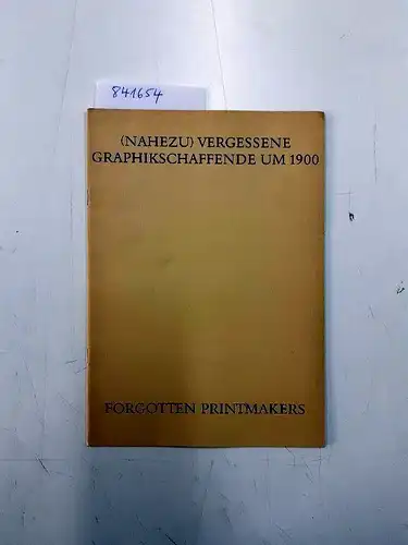 Autorenkollektiv: (Nahezu) Vergessene Graphikschaffende um 1900
 Aus den Sammlungen der Fürsten von Lichtenstein. 