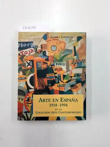 Colección Arte Contemporáneo (Asociación): Arte en espana 1918-1994/ Art in Spain 1918-1994. 