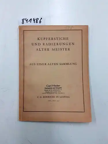 C. G. Boerner: Kupferstiche alter Meister - Aus einer alten Sammlung - XV.-XVII. Jahrhundert - Versteigerungskatalog 178. 