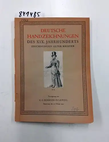 Boerner, C. G: Deutsche Handzeichnungen des XIX. Jahrhunderts - Zeichnungen alter Meister Versteigerung 206. 
