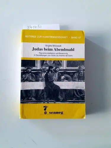 Monstadt, Brigitte (signierte Ausgabe): Judas beim Abendmahl
 Figurenkonstellation und Bedeutung in Darstellungen von Giotto bis Andrea del Sarto. 