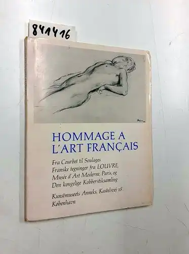 Kunstmuseets Anneks Kobenhavn: HOMMAGE A L' ART FRANCAIS. 