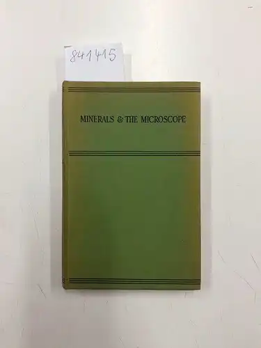 Smith, H.G. und M.K. Wells: Minerals and the Microscope. 