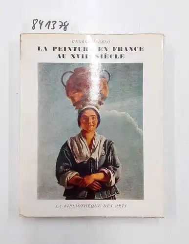 Isario, George: La peinture en France au XVIIe siècle. 