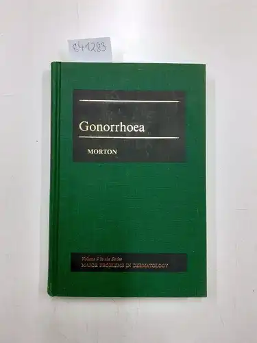 Morton, R: Gonorrhoea
 8= Volume 9 in the series Major problems in dermatology). 