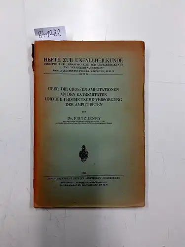 jenny, Fritz: Über die Grossen Amputationen an den Extremitäten und die Prothetische Versorgung der Amputierten
 8= Hefte zur Unfallheilkunde , Beihefte zur "Monatsschrift für Unfallheilkunde.. 
