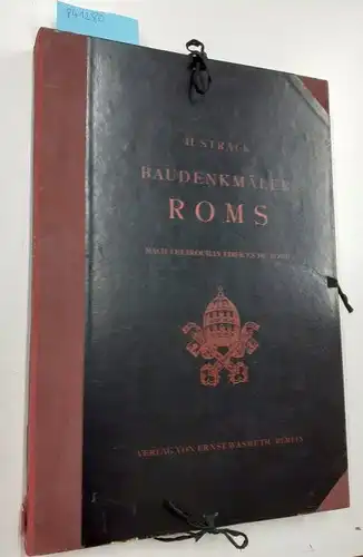 Stark, Heinrich (Hrg.): Baudenkmaeler Roms des XV - XIX Jahrhunderts
 Nach photographischen Originalaufnahmen. 
