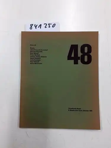 Kunsthalle Basel: Kreis 48 Kunstausstellung 6. September bis 9. Oktober 1955. 