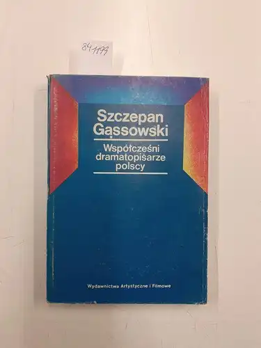 Gassowksi, Szczepan: Wspólczesni dramatopisarze polscy 1945-1975
 37 sylwetek. 