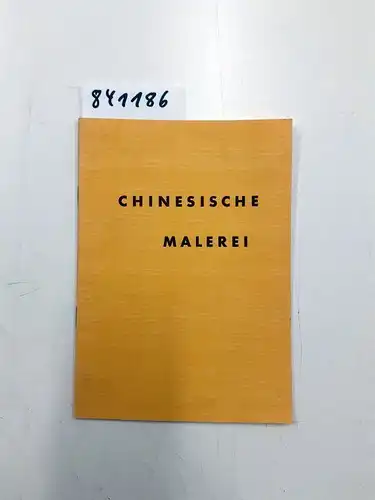 Haus am Waldsee, Amt für Kunst: Chinesische Malerei des 15.-20.Jahrhunderts. Ausstellung 30.September bis 12.November 1950. 