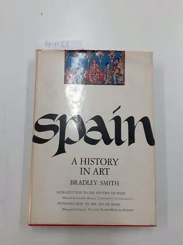 Smith, Bradley: Spain
 A History in Art. 