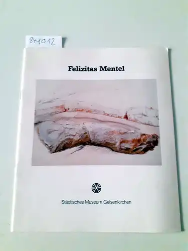 Mentel, Felizitas: Neonobjekte und  Entwürfe. 24. Januar- 20. März 1988
 Ausstellungskatalog. 