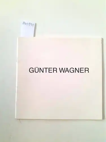Wagner: Transparenz und Masse Raumskulpturen, 5.- 27. November 1988
 Ausstellungskatalog. 