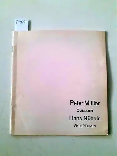 Müller, Peter und Hans Nübold: Peter Müller Ölbilder Hans Nübol Skulpturen
 Ausstellungskatalog 10. April-2. Mai 1970 Lüdenscheidt. 