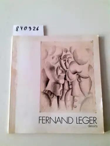 Leger, Fernand: Fernand Leger: Dessins. 