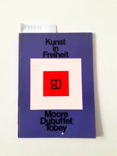 Moore, Henry, Jean Dubuffet und Mark Tobey: Kunst in Freiheit
 Moore, Dubuffet, Tobey. 
