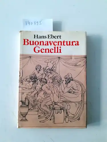 Ebert, Hans: Buonaventura Genelli
 Leben und Werk. 