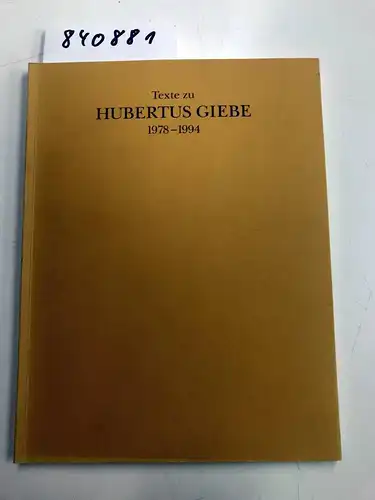 Volpert, Astrid (Hrsg.): Texte zu Hubertus Giebe 1978 - 1994. 