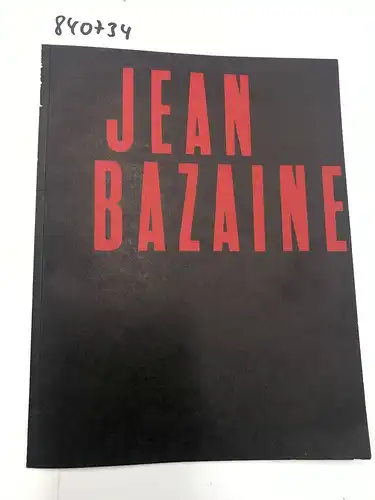 Kunstmuseum Bern: Jean Bazaine. Ausstellung 18. Okt. - 26. Nov. 1958. 