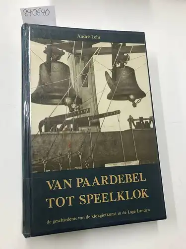 Lehr, André: Van paardebel tot speelklok. De geschiedenis van de klokgietkunst in de Lage Landen
 (=Cultuurgeschiedenis der Lage Landen Deel VII). 