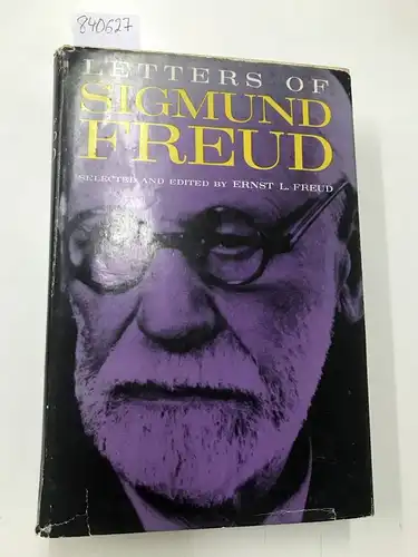 Freud, Sigmund: Letters of Sigmund Freud, selected  and edited by Ernst L. Freud
 translated by Tania and James Stern. 