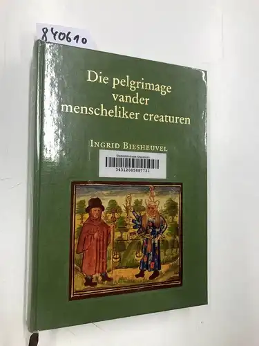 Biesheuvel, Ingrid: Die pelgrimage vander menscheliker creaturen: een studie naar overlevering en vertaal- en bewerkingstechniek van de Middelnederlandse vertalingen van ... 93 (Middeleeuwse studies en bronnen, Band 86). 