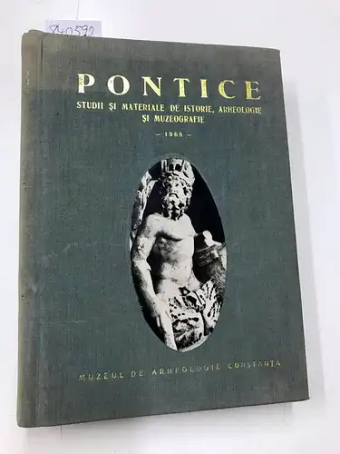 Daicoviciu, C. und Muzeul de arheologie Constanta: Pontice : Studii Si Materiale De Istorie, Arheologie Si Muzeografie. 