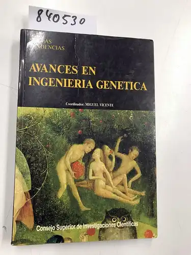 Vicente, Miguel: Avances en ingeniería genética (Nuevas Tendencias, Band 23). 