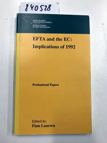 Laursen, Finn: EFTA and the EC: Implications of 1992. 