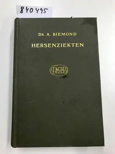 Biemond, Dr. A: Hersenziekten; diagnostiek en therapie. 