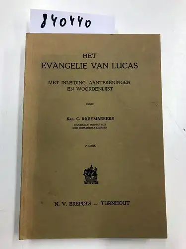 Raeymaekers, Kan. C: Het evangelie van Lucas. Met inl., aant. en woordenlijst. 