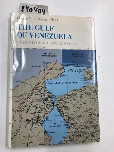 Masot, Oscar Vila: The Gulf of Venezuela: A case study of historic waters. 