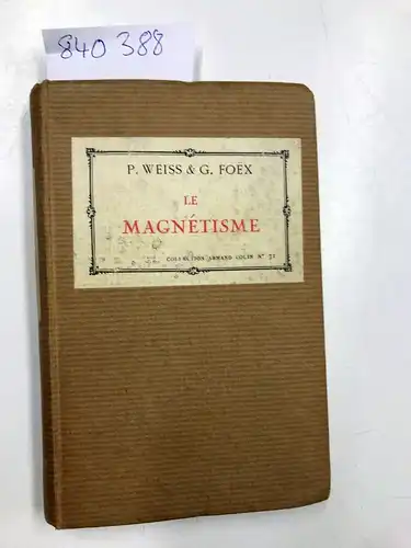 Weiss, P. und G. Foex: Le magnétisme
 collection armand colin no. 71. 