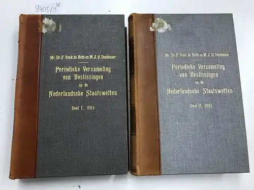 Vonk de Both, F. und H.J.H. Denteneer: Periodieke verzameling van Bislissingen op de nederlandsche staatswetten  deel I.1914 und Deel II. 1915. 