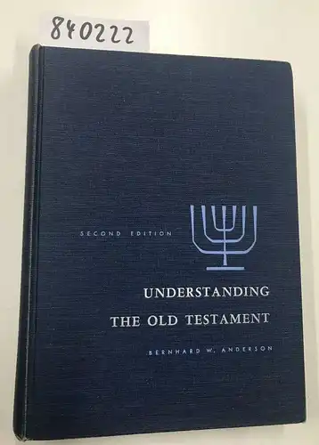 Anderson, Bernhard W: Understanding the Old Testament 1ST Edition. 