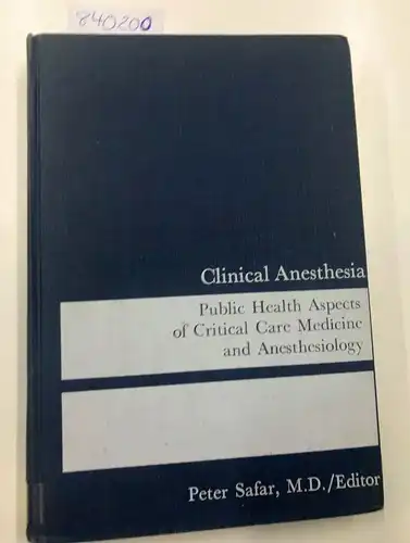 F.A. Davis: Public health aspects of critical care medicine and anesthesiology (Clinical anesthesia). 