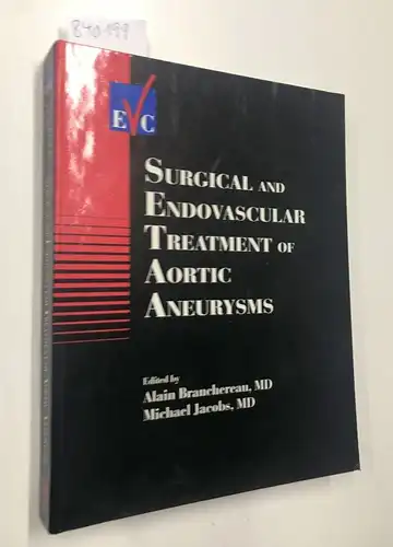 Branchereau, Alain and Michael Jacobs: Vascular Surgery: Surgical and Endovascular Treatment of Aortic Aneurysms. 