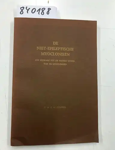 Frenken, C. W. G. M: De niet-epileptische Myoclonieën. 