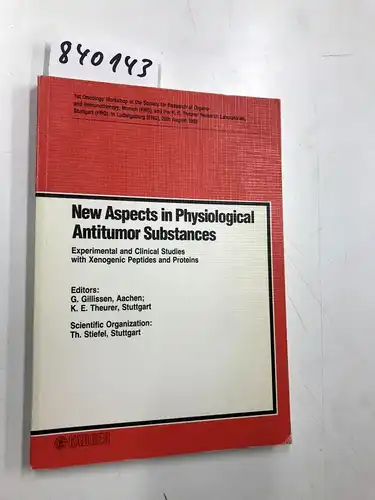 Theurer, Karl E: New Aspects in Physiological Antitumor Substances: Experimental and Clinical Studies with Xenogeneic Peptides and Proteins.: Experimental and Clinical Studies with Xenogenic Peptides and Proteins. 