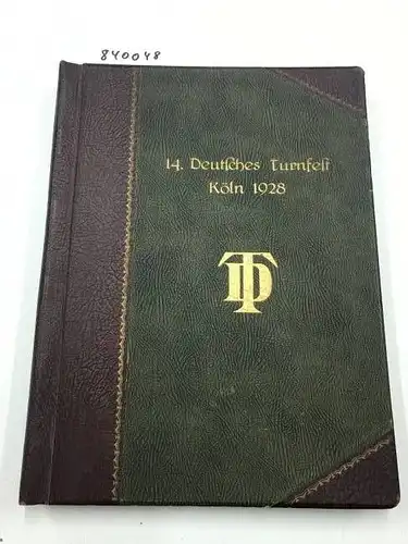 Limpert: 14. Deutsches Turnfest. Köln 1928. Nr. 1 v. Sept. 1927 bis Nr. 12/13 v. Aug./Sept. 1928. 