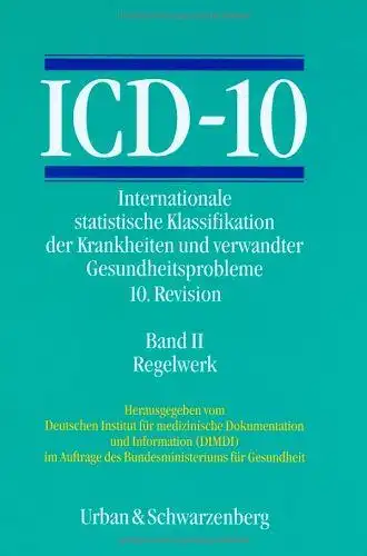Urban & Schwarzenberg Verlag: ICD-10, 3 Bde. in 4 Tl.-Bdn., Bd.2, Regelwerk. 
