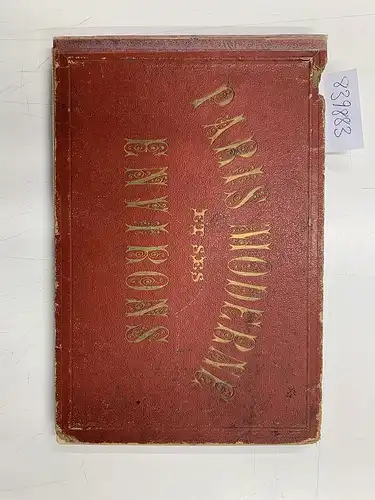 Lemercier: Paris moderne et ses environs
 Ansichten von Paris und seiner Umgebung. 