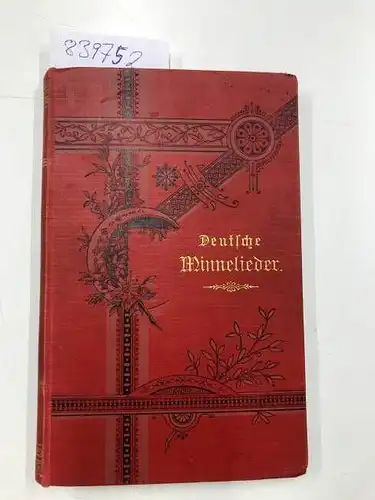 Zehlicke, Adolf: Deutsche Minnelieder
 Ertrag zum Besten des Denkmalfonds der deutschnationalen Dichter. 